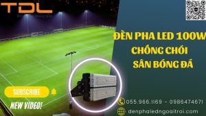 Đèn pha led module 100w sân thể thao sân bóng chống chói