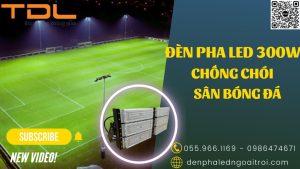 Đèn pha led module 300w sân thể thao sân bóng chống chói