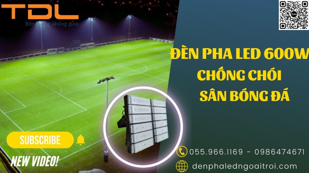 Đèn pha led module 600w sân thể thao sân bóng chống chói