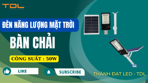 Đèn năng lượng mặt trời bàn chải 50w