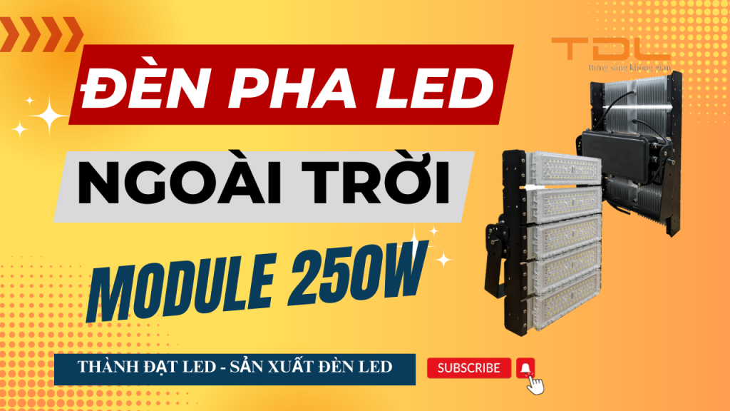 Đèn pha led module 250w