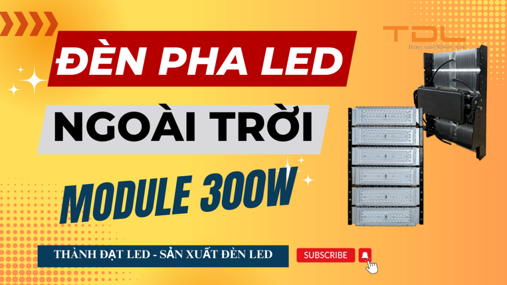 Đèn pha led module 300w