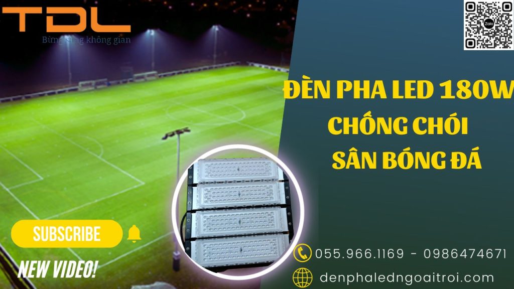Đèn pha led sân bóng 180w chất lượng