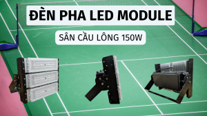 đèn pha sân cầu lông 150w