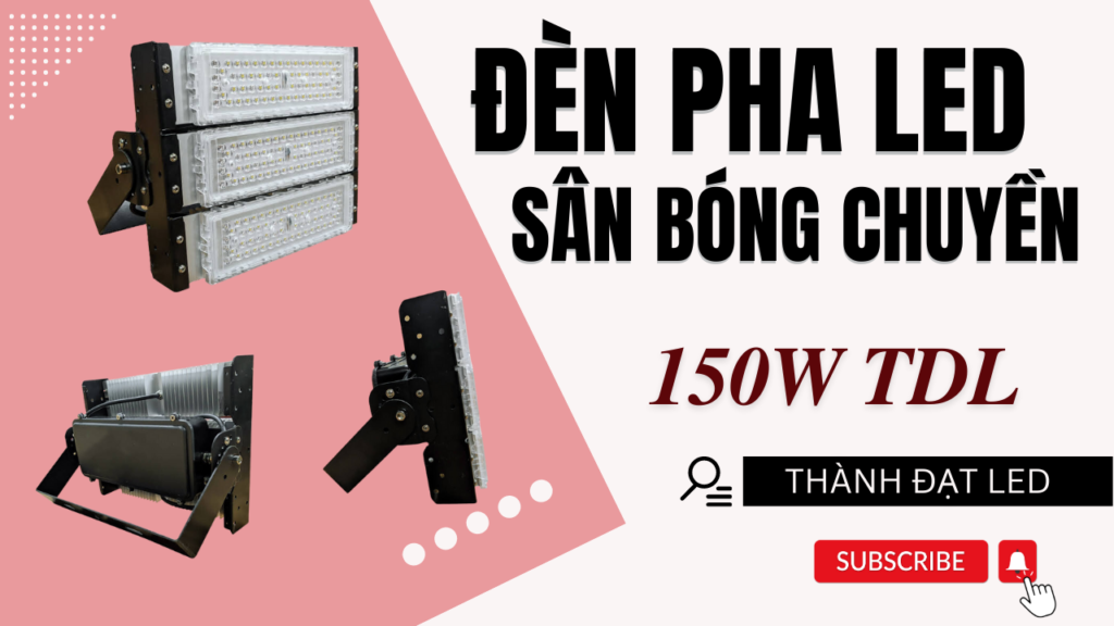 Đèn sân bóng chuyền 150w