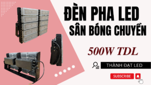 Đèn pha LED module 500w Bridgelux sân bóng chuyền