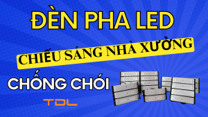 Đèn LED nhà xưởng 50w-1000w | Đèn chiếu sáng nhà xưởng | Giá đèn led nhà xưởng