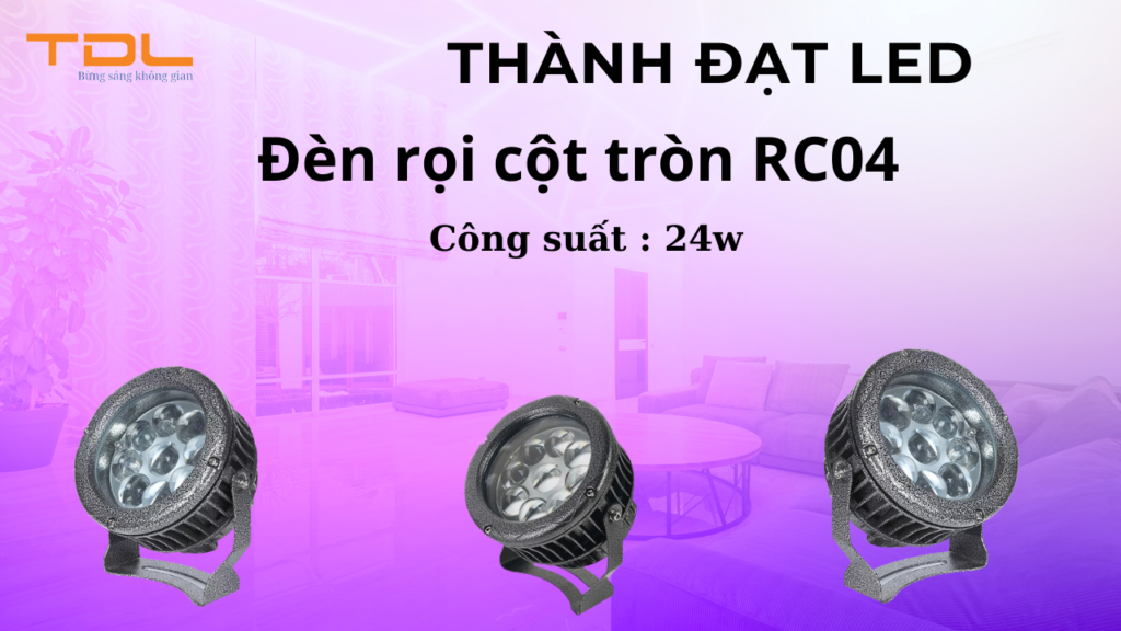 Đèn rọi cột tròn RC 04 24w