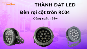 Đèn rọi cột tròn RC04 54w